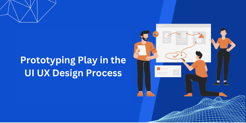 What Role Does Prototyping Play in the UI UX Design Process?